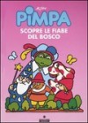 Pimpa scopre le fiabe del bosco - Francesco Tullio Altan