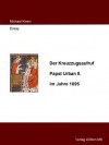 Der Kreuzzugsaufruf Papst Urban II. im Jahre 1095 (German Edition) - Michael Kleen