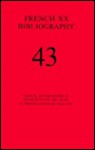 French XX Bibliography: Critical and Biographical References for the Study of French Literature Since 1885 : No. 3, Issue No. 43 (French XX Bibliography) - Douglas W. Alden, William J. Thompson, Peter C. Hoy