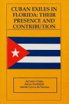 Cuban Exiles in Florida: Their Presence and Contribution - Antonio Jorge