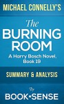 The Burning Room: by Michael Connelly (A Harry Bosch Novel, Book 19) | Summary & Analysis - Book*Sense