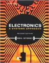 Electronics: A Systems Approach (2nd Edition) (Electronic Systems Engineering Series) - Neil Storey