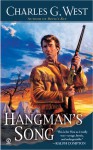 Hangman's Song - Charles G. West