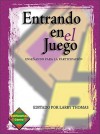 Entrando En El Juego: Ensenando Para La Participacion - Larry Thomas