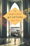 The Servants' Quarters - Lynn Freed