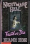 Truth or Die (Nightmare Hall, #15) - Diane Hoh