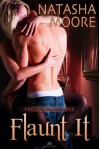 Flaunt It - Natasha Moore