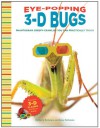 Eye-Popping 3-D Bugs: Phantogram Bugs You Can Practically Touch! - Barry Rothstein, Betsy Rothstein, David Burder, Steve Boddy