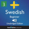 Learn Swedish - Level 3: Lower Beginner: Volume 1 (Innovative Language Series - Learn Swedish from Absolute Beginner to Advanced) - Innovative Language