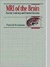 MRI of the Brain: Normal Anatomy and Normal Variants - Vimal H. Patel, Lawrence Friedman