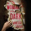 The Woman in the Dark - Siriol Jenkins, Vanessa Savage