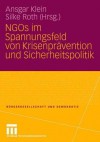 NGOs im Spannungsfeld von Krisenprävention und Sicherheitspolitik - Ansgar Klein, Silke Roth