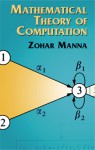 Mathematical Theory of Computation - Zohar Manna