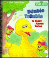 Double Trouble: A Story About Twins (Sesame Street) - Sarah Albee