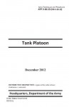 Army Techniques and Procedures ATP 3-20.15 (FM 3-20.15) Tank Platoon December 2012 - United States Government Us Army