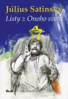 Listy z Onoho sveta - Július Satinský