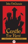 Castle for Rent - John DeChancie