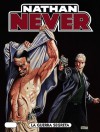 Nathan Never n. 204: La guerra segreta - Stefano Piani, Ivan Calcaterra, Roberto De Angelis