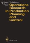 Operations Research in Production Planning and Control: Proceedings of a Joint German/Us Conference, Hagen, Germany, June 25 26, 1992. Under the Auspices of Deutsche Gesellschaft Fur Operations Research (Dgor), Operations Research Society of America (O... - Günter Fandel, Thomas Gulledge, Albert Jones