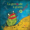 La grenouille à grande bouche - Elodie Nouhen, Francine Vidal