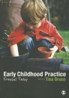 Early Childhood Practice: Froebel Today - Tina Bruce