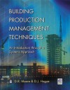 Building Production Management Techniques: An Introduction Through a Systems Approach - D.R. Moore, D.J. Hague