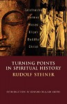 Turning Points in Spiritual History - Rudolf Steiner