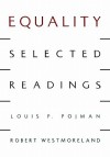 Equality: Selected Readings - Westmoreland Pojman, Louis P. Pojman