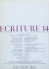 Ecriture 14 - Bertil Galland, Jacques Mercanton, Nicolas Bouvier, Anne-Lise Grobéty, S. Corinna Bille, Henri-Charles Tauxe, Frédéric Wandelère, Lorenzo Pestelli, Louis Gaulis, Georges Anex, Pierre Beausire, Stéphane Hémon, Madeleine Santschi, Robert Walser, Anne Cuneo, Lars Gustafsso