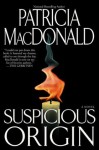 Suspicious Origin : A Novel - Patricia MacDonald