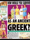 How would you survive as an ancient Greek? (How Would You Survive?) - Fiona MacDonald