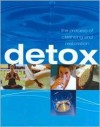 Detox: The Process of Cleansing and Restoration - Calvey Taylor-Haw