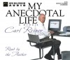 My Anecdotal Life: A Memoir - Carl Reiner