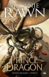 Prince Dragon (Prince Dragon, #1) - Melanie Rawn, Antoine Ribes