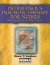 Intravenous Infusion Therapy for Nurses: Principles and Practice - Dianne Josephson, Lynn Keegan