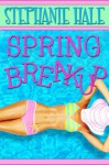 Spring Breakup (The Aspen Brooks Trilogy) - Stephanie Hale