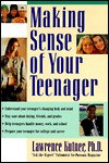 Making Sense Of Your Teenager - Lawrence Kutner