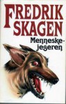 Menneskejegeren (Morten Martens, #5) - Fredrik Skagen