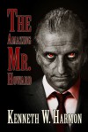 The Amazing Mr. Howard - Kenneth Harmon