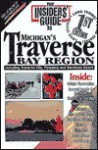 Insiders' Guide to Michigan's Traverse Bay Region - Mary Bevans Gillett, Sally Barber