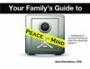 Your Family's Guide to Peace of Mind - Alan Kincheloe, John Gaps III, Barry Benson, Annamarie Bellegante