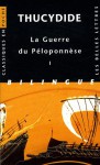 La Guerre du Péloponnèse : Tome 1, Livres I et II - Thucydides, Claude Mossé, Jacqueline de Romilly