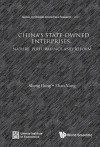 The Nature, Performance, and Reform of State-Owned Enterprises: A China's Case - Hong Sheng