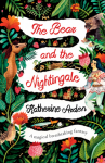 The Bear and the Nightingale: A Novel - Katherine Arden