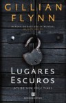 Lugares Escuros - Gillian Flynn, Tânia Ganho