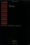 Torts (Introduction to Law Series) - Richard A. Epstein, Epstein, Richard A. Epstein, Richard A.