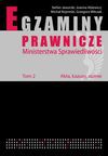 Egzaminy prawnicze Ministerstwa Sprawiedliwości. Tom 2. Akta, kazusy, opinie - Michał Rojewski, Joanna Ablewicz, Stefan Jaworski, Grzegorz Witczak