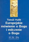 Europejskie mówienie o Bogu i milczenie o Bogu - Tomáš Halík