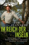 Im Reich der Inseln: Meine Suche nach unentdeckten Arten und andere Abenteuer im Südpazifik (German Edition) - Tim Flannery, Jürgen Neubauer