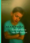 Geschiedenis van het huilen - Alan Pauls, Arie van der Wal